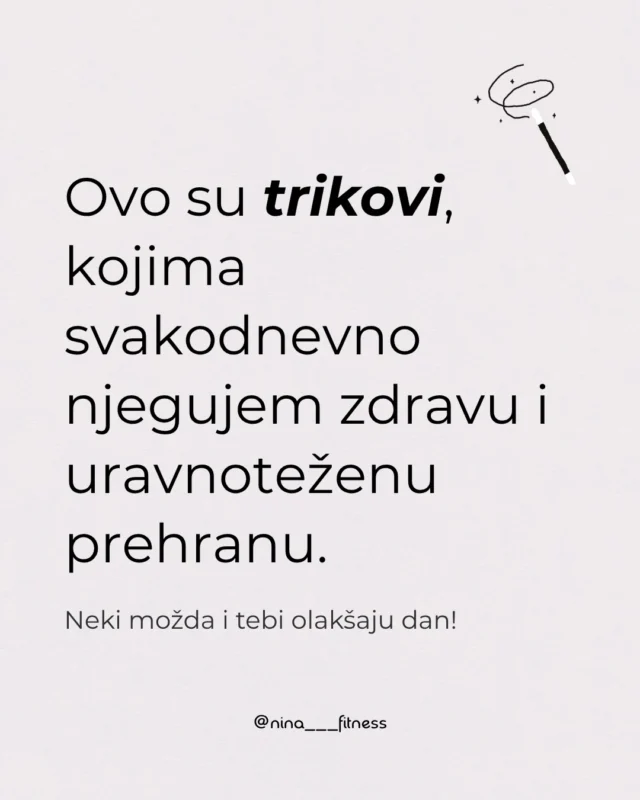 Više savjeta i trikova za jednostavnu i uravnoteženu prehranu pronađi u mom paketu ✨𝐏𝐫𝐞𝐡𝐫𝐚𝐧𝐨𝐦 𝐝𝐨 𝐭𝐯𝐨𝐣𝐢𝐡 𝐟𝐢𝐭𝐧𝐞𝐬 𝐜𝐢𝐥𝐣𝐞𝐯𝐚✨ i sigurno koračaj prema promjeni koju želiš ostvariti.
👉 Detalji su na profilu.

💬 Imaš li ti neki mali trik koji ti pomaže da ostaneš dosljedna u prehrani? Podijeli ga u komentarima, možda baš tvoja ideja nekome olakša dan! ☺️

#mindisthelimit #fitness #zdravlje #individualnitrening #onlinetrening #SnaznijaJa #zdravaprehrana #balans #healthyhabits #mealprep